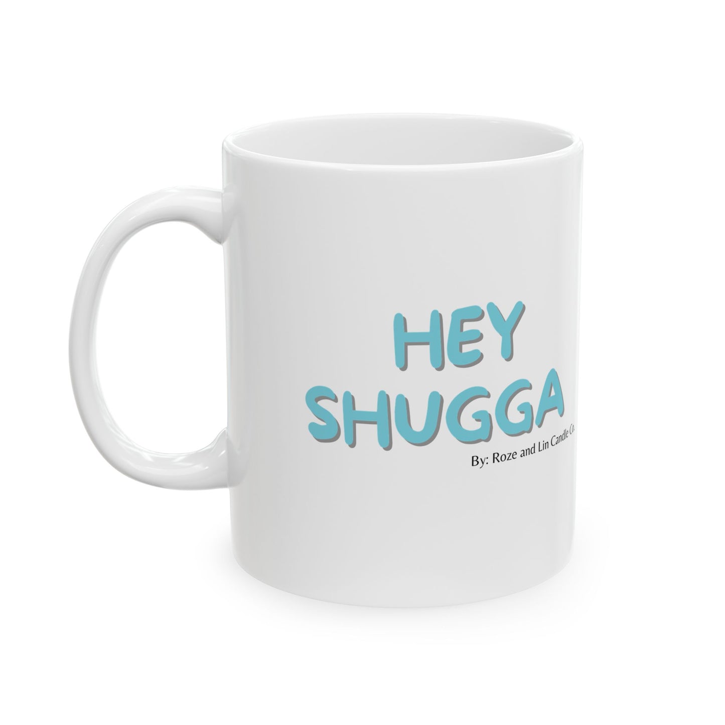 "Hey Shugga" Mug