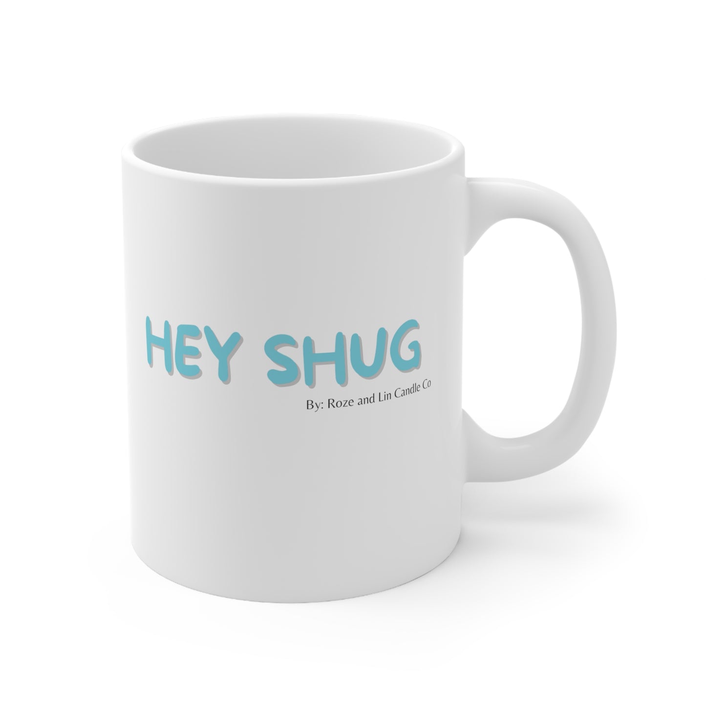 "Hey Shug" Ceramic Mug 11oz